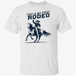 This Is My First Rodeo Cowboy Western Graphic T-Shirt Funny Rodeo Fan Tee